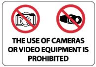 The Use Of Cameras Or Video Equipment Is Prohibited